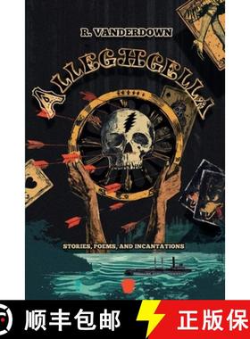 【3-4周达】Alleghgella: Stories, Poems, and Incantations [9798992468908]