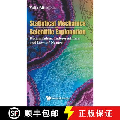 【3-4周达】精装 Statistical Mechanics And Scientific Explanation: Determinism, Indeterminism And Laws... [9789811211713]