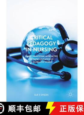 【3-4周达】Critical Pedagogy in Nursing : Transformational Approaches to Nurse Education in a Globali... [9781349849321]