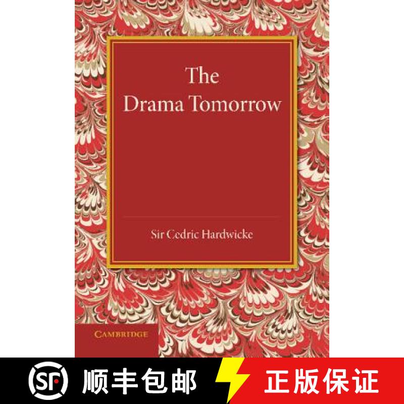 【3-4周达】The Drama Tomorrow: The Rede Lecture 1936 [9781107686755]