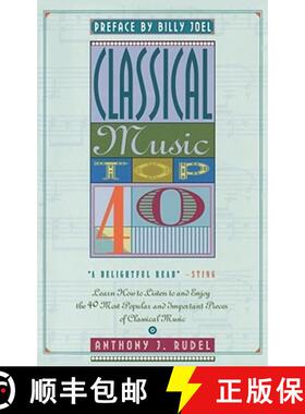 【3-4周达】Classical Music Top 40: Learn How To Listen To And Appreciate The 40 Most Popular And Impo... [9780671794958]