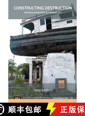 【3-4周达】Constructing Destruction, Volume 12: Heritage Narratives in the Tsunami City [9781629584379]