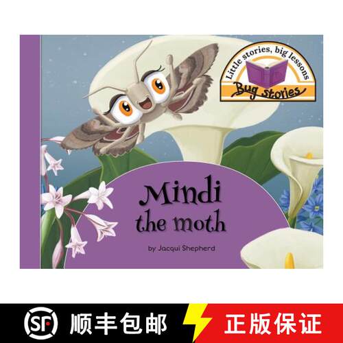 【3-4周达】Mindi the moth: Little stories, big lessons [9781770089259]