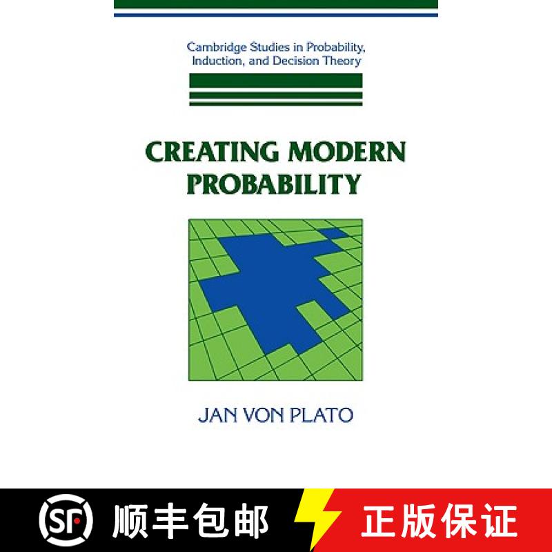 【3-4周达】Creating Modern Probability: Its Mathematics, Physics and Philosophy in Historical Perspec... [9780521597357]