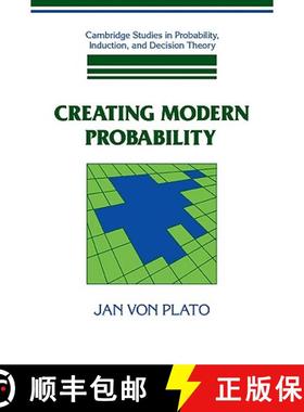 【3-4周达】Creating Modern Probability: Its Mathematics, Physics and Philosophy in Historical Perspec... [9780521597357]