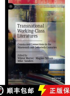 【3-4周达】Transnational Working-Class Literatures : Canons and Connections in the Nineteenth and Twe... [9783031923050]