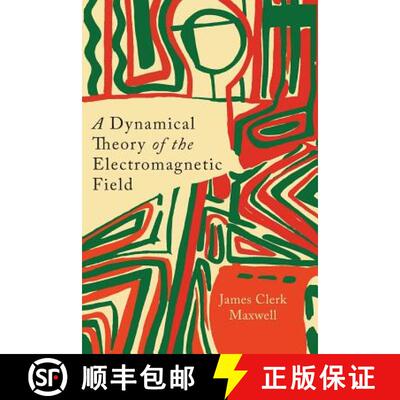 【3-4周达】A Dynamical Theory of the Electromagnetic Field [9781614275213]