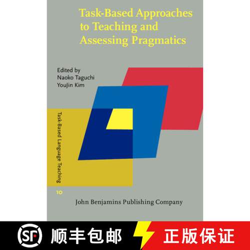 【3-4周达】Task-Based Approaches to Teaching and Assessing Pragmatics. [9789027200907]