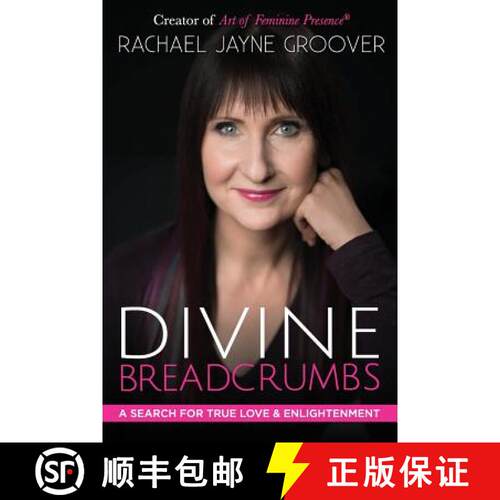 【3-4周达】Divine Breadcrumbs: A Search for True Love and Enlightenment [9780983268925]