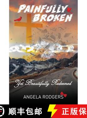 预订 Painfully Broken Yet Beautifully Redeemed [9781513682778]