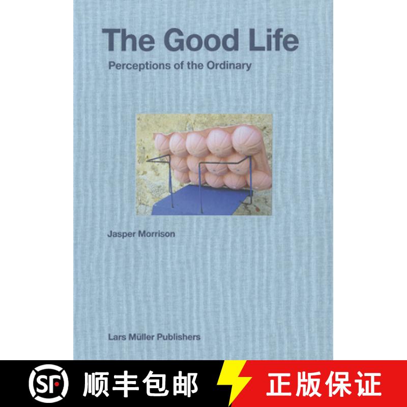 【3-4周达】Jasper Morrison: The Good Life: Perceptions of the Ordinary [9783037784235]