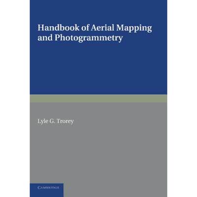 【4周达】Handbook of Aerial Mapping and Photogrammetry [9781107623309]