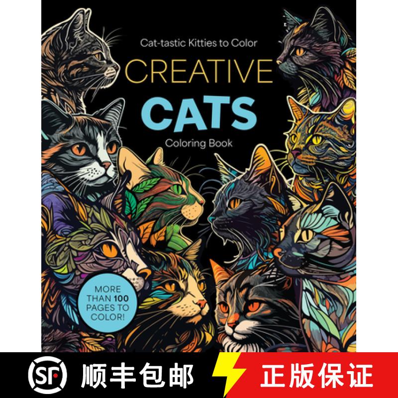 【3-4周达】Creative Cats Coloring Book: Cat-Tastic Kitties to Color - More Than 100 Pages to Color! [9780785845324]