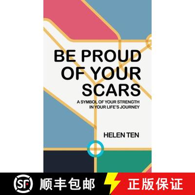 【3-4周达】精装 Be Proud of Your Scars: A Symbol of Your Strength in Your Life's Journey [9781543771794]