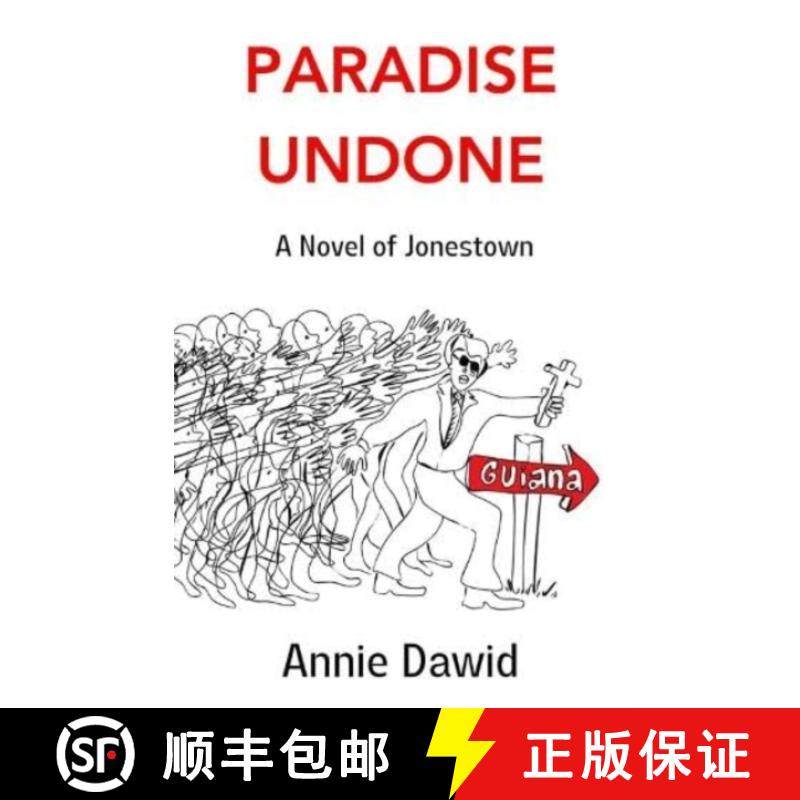【3-4周达】Paradise Undone: A Novel of Jonestown [9781916708006]