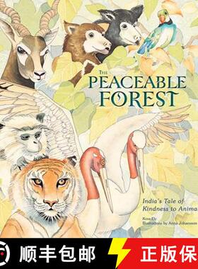 【3-4周达】The Peaceable Forest: India's Tale of Kindness to Animals [9781608871155]