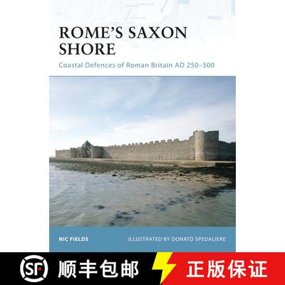 【3-4周达】Rome's Saxon Shore: Coastal Defences of Roman Britain, AD 250-500 [9781846030949]