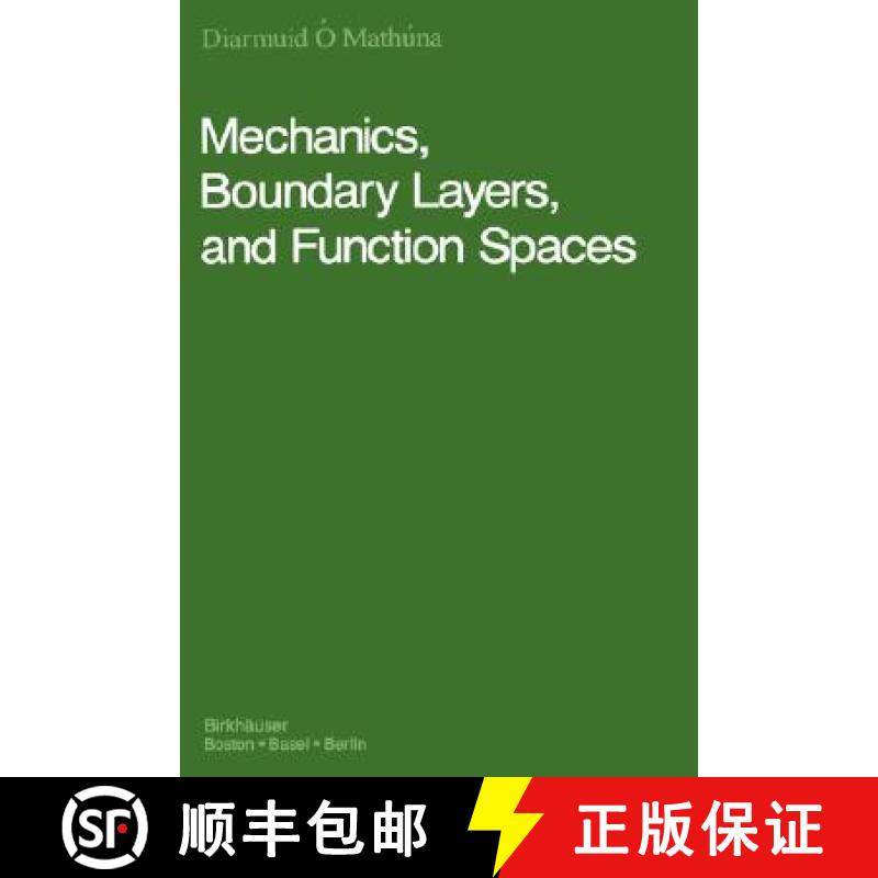 【3-4周达】Mechanics, Boundary Layers and Function Spaces [9780817634643]