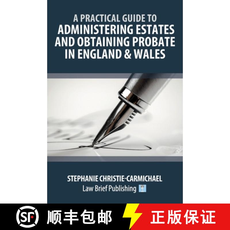 【2-3周达】A Practical Guide to Administering Estates and Obtaining Probate in England & Wales [9781912687244]
