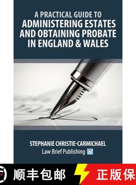 【3-4周达】A Practical Guide to Administering Estates and Obtaining Probate in England & Wales [9781912687244]