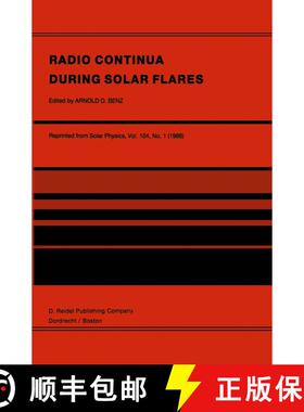 【3-4周达】Radio Continua During Solar Flares : Selected Contributions to the Workshop held at Duino ... [9789401085953]