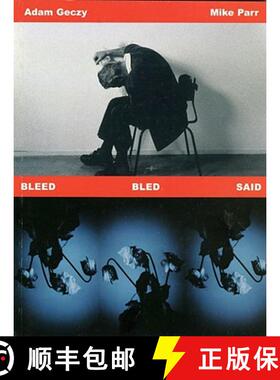 【3-4周达】Bleed Bled Said: Adam Geczy and Mike Parr [9781864875539]