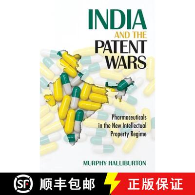 【3-4周达】India and the Patent Wars: Pharmaceuticals in the New Intellectual Property Regime [9781501713460]