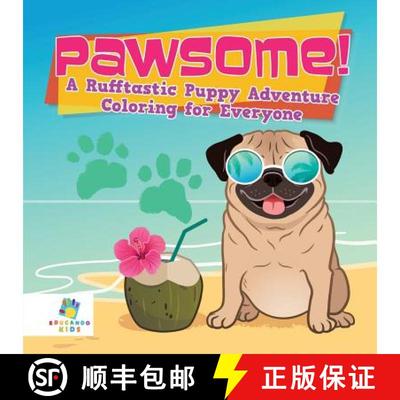 【3-4周达】Pawsome! | A Rufftastic Puppy Adventure | Coloring for Everyone [9781645211150]