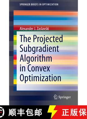 【3-4周达】The Projected Subgradient Algorithm in Convex Optimization (1st ed. 2020) (1st ed. 2020) (... [9783030602994]