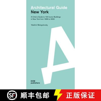 【3-4周达】New York: Architectural Guide: A Critic's Guide to 100 Iconic Buildings in New York from 1... [9783869224312]