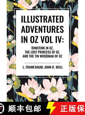 【3-4周达】Illustrated Adventures in Oz Vol IV: Rinkitink in Oz, the Lost Princess of Oz, and the Tin... [9798880905874]