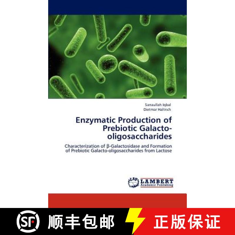 预订 Enzymatic Production of Prebiotic Galacto-Oligosaccharides [9783847334033]