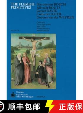 预订 The Flemish Primitives III: Hieronymus Bosch, Albrecht Bouts, Gerard David, Colijn de Coter, Goo... [9782503512297]