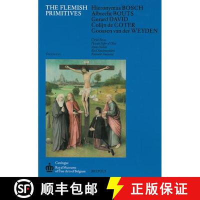 【3-4周达】The Flemish Primitives III: Hieronymus Bosch, Albrecht Bouts, Gerard David, Colijn de Cote... [9782503512297]