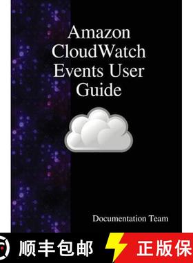 【3-4周达】Amazon CloudWatch Events User Guide [9789888408146]