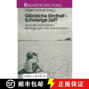 Gluckliche 9783810015617 Aufwachsens Die 4周达 Veranderten Schwierige Kindheit Des Zeit? Bedingungen UEber