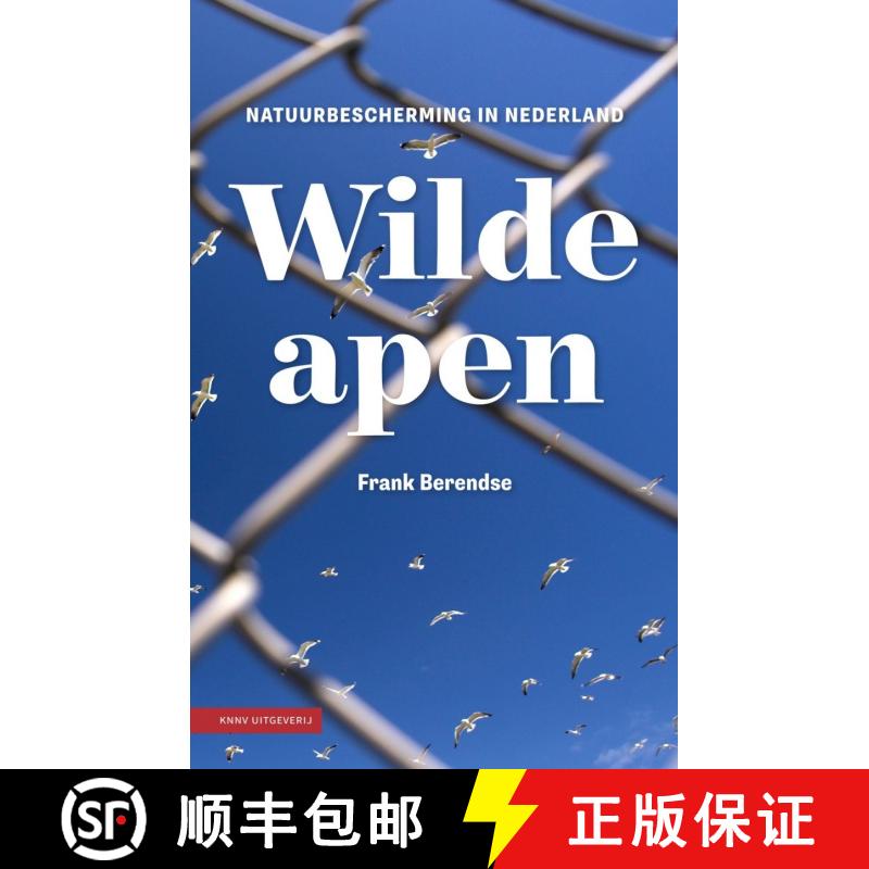 预订 Wilde Apen: Natuurbescherming in Nederland [Wild Primates: Nature Protection in the Netherlands] [9789050115957]