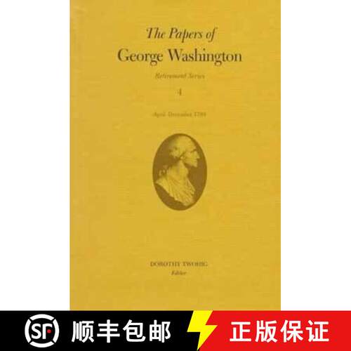 【3-4周达】精装 Papers of George Washington v.4; Retirement Series;April-December 1799: - Retirement ... [9780813918556]