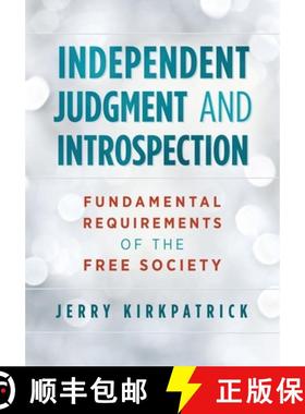 【3-4周达】Independent Judgment and Introspection: Fundamental Requirements of the Free Society [9780978780357]