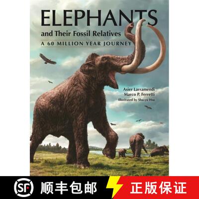 【3-4周达】Elephants and Their Fossil Relatives – A 60 Million Year Journey [9780691183770]