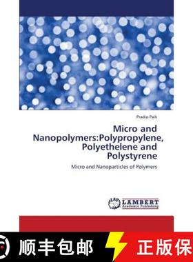 预订 Micro and Nanopolymers: Polypropylene, Polyethelene and Polystyrene [9783659296468]