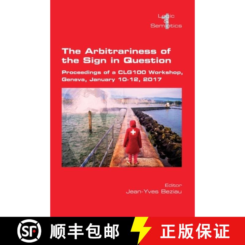 【3-4周达】The Arbitrariness of the Sign in Question: Proceedings of a CLG 100 Workshop. Geneva, Janu... [9781848903135]