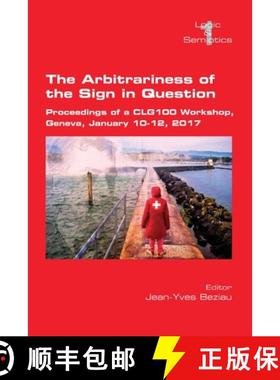 【3-4周达】The Arbitrariness of the Sign in Question: Proceedings of a CLG 100 Workshop. Geneva, Janu... [9781848903135]
