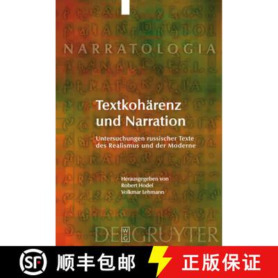 【3-4周达】精装 Textkohärenz und Narration – Untersuchungen russischer Texte des Realismus und der ... [9783110208115]