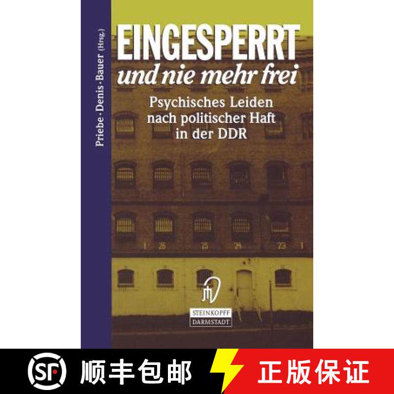 【3-4周达】Eingesperrt und nie mehr frei : Psychisches Leiden nach politischer Haft in der DDR [9783798510487]