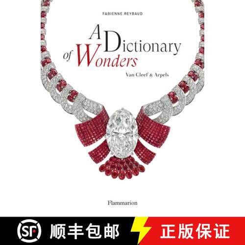 精装 Dictionary of Wonders: Van Cleef & Arpels: The Enchanted World of Van Cleef and Arpels [9782080282972]