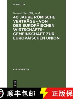 预订 40 Jahre Roemische Vertrage - Von Der Europaischen Wirtschaftsgemeinschaft Zur Europaischen Union [9783110162554]
