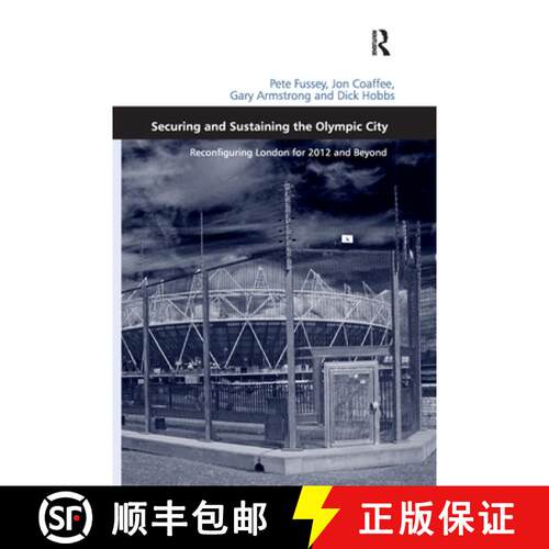【3-4周达】Securing and Sustaining the Olympic City: Reconfiguring London for 2012 and Beyond [9780367602284]