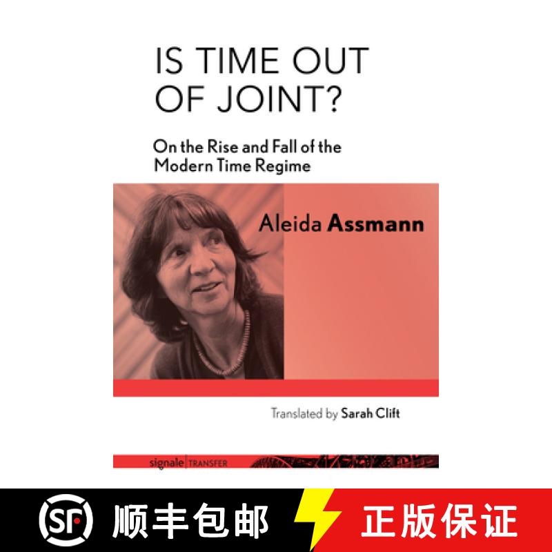 【3-4周达】Is Time Out of Joint?: On the Rise and Fall of the Modern Time Regime [9781501742439]