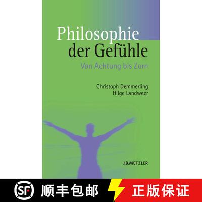 【3-4周达】Philosophie der Gefühle: Von Achtung bis Zorn [9783476017673]